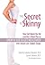 The Secret to Skinny by Tammy Lakatos Shames
