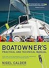 Boatowner's Practical and Technical Cruising Manual: The Complete Handbook for Coastal and Offshore Sailors