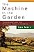 The Machine in the Garden: ...