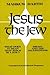 Jesus the Jew: What Does It Mean That Jesus Is a Jew? Israel and the Palestinians