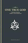 One True God: Understanding the Large Catechism II 66 One True God: Understanding the Large Catechism II 66