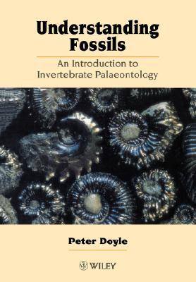 Understanding Fossils: An Introduction to Invertebrate Palaeontology (Paperback)