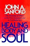 Healing Body and Soul: The Meaning of Illness in the New Testament and in Psychotherapy