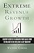 Extreme Revenue Growth: Sta...
