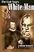 The Last Angry White Man
