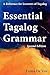 Essential Tagalog Grammar - A Reference for Learners of Tagalog (Part of Learning Tagalog Course, Book 1 of 7)
