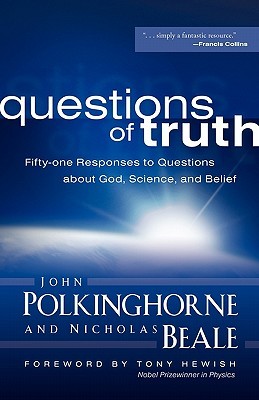 Questions of Truth: Fifty-one Responses to Questions About God, Science, and Belief (Paperback)