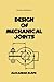 Design of Mechanical Joints (Mechanical Engineering)