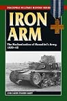 Iron Arm (Stackpole Military History Series) Iron Arm (Stackpole Military History Series)