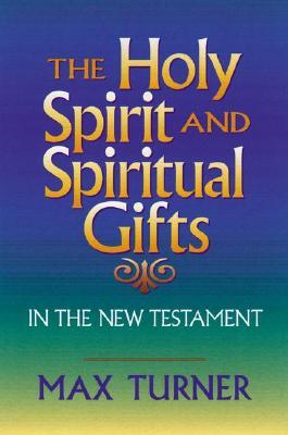 Holy Spirit and Spiritual Gifts: In the New Testament Church and Today (Paperback)
