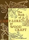 The Book of Camp-Lore and Woodcraft