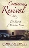 Continuous Revival: The Secret of Victorious Living