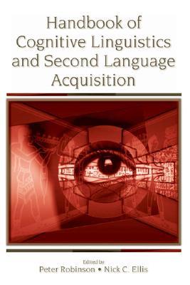 Handbook of Cognitive Linguistics and Second Language Acquisition (Paperback)
