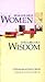 Remarkable Women, Remarkable Wisdom by Mary Francis Gangloff
