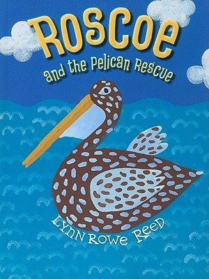 Roscoe and the Pelican Rescue (Hardcover)
