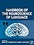 Handbook of the Neuroscience of Language