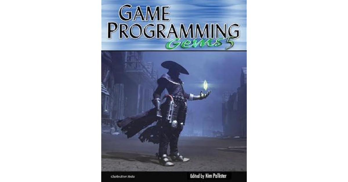 Game Programming Gems 5 by Kim Pallister