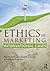 Ethics in Marketing: International cases and perspectives