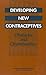 Developing New Contraceptives: Obstacles and Opportunities