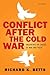 Conflict After the Cold War: Arguments on Causes of War and Peace, 3rd Edition