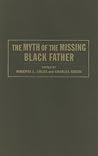 The Myth of the Missing Black Father