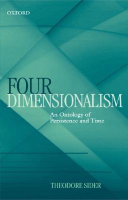 Four-Dimensionalism: An Ontology of Persistence and Time (Mind Association Occasional Series)