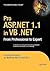 Pro ASP.NET 1.1 in VB.NET by Laurence Moroney