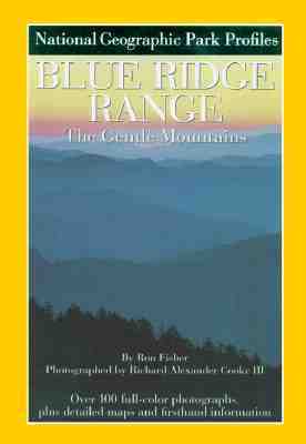National Geographic Park Profiles: Blue Ridge Range: The Gentle Mountains (Paperback)