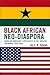 Black African Neo-Diaspora: Ghanaian Immigrant Experiences in the Greater Cincinnati, Ohio, Area