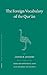 The Foreign Vocabulary of the Qur'ān (Texts and Studies on the Qurʾān, 3)
