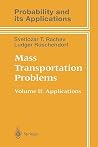 Mass Transportation Problems: Applications (Probability and Its Applications) Mass Transportation Problems: Applications (Probability and Its Applications)