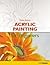 Acrylic Painting for Beginners