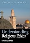 Understanding Religious Ethics