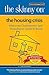 The Skinny on the Housing Crisis: What Every Homeowner and Homebuyer Needs to Know
