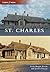 St. Charles (Then and Now)
