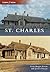 St. Charles (Then and Now)