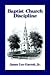 Baptist Church Discipline. ...