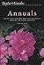 Taylor's Guide to Annuals: ...
