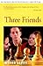 Three Friends