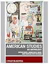 American Studies: An Anthology American Studies: An Anthology