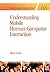 Understanding Mobile Human-Computer Interaction (Information Systems Series (ISS))