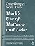 One Gospel From Two: Mark's Use of Matthew and Luke