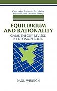 Equilibrium and Rationality: Game Theory Revised by Decision Rules