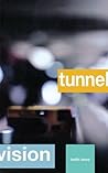 Tunnel Vision by Keith Lowe