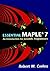 Essential Maple 7: An Introduction for Scientific Programmers