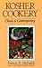 Kosher Cookery: Classic & Contemporary