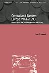 Central and Eastern Europe, 1944–1993: Detour from the Periphery to the Periphery (Cambridge Studies in Modern Economic History, Series Number 1) Central and Eastern Europe, 1944–1993: Detour from the Periphery to the Periphery (Cambridge Studies in Modern Economic History, Series Number 1)