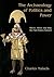 The Archaeology of Politics and Power: Where, When and Why the First States Formed