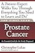 The First Year: Prostate Cancer: An Essential Guide for the Newly Diagnosed