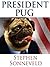 President Pug by Stephen Sonneveld
